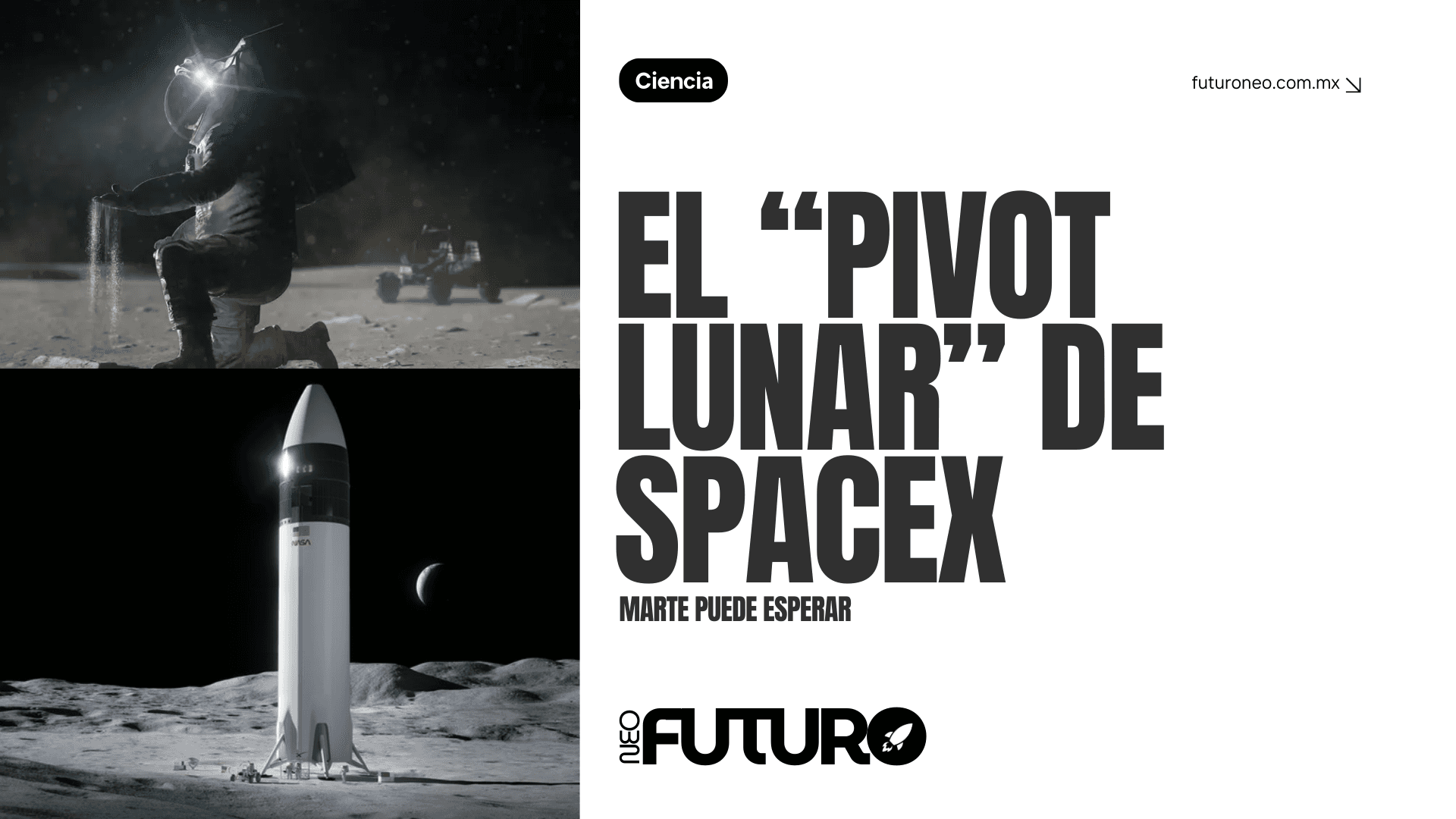 El “Pivot Lunar” de SpaceX: Marte puede esperar